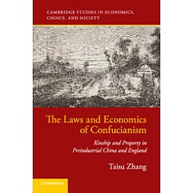 The Laws and Economics of Confucianism,Taisu Zhang,Cambridge University Press,9781316506288,