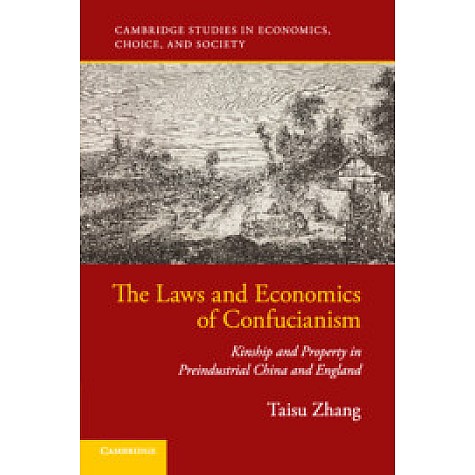 The Laws and Economics of Confucianism,Taisu Zhang,Cambridge University Press,9781316506288,