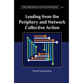 Leading from the Periphery and Network Collective Action,Navid Hassanpour,Cambridge University Press,9781316506455,