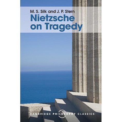 Nietzsche on Tragedy,Silk,Cambridge University Press,9781316507933, Nietzsche on Tragedy,Silk,Cambridge University Press,9781316507933,