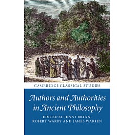 Authors and Authorities in Ancient Philosophy,Jenny Bryan,Cambridge University Press,9781316510049, Authors and Authorities in Ancient Philosophy,Jenny Bryan,Cambridge University Press,9781316510049,