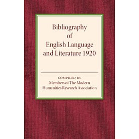 Bibliography of English Language and Literature 1920,Members of the Modern Humanities Research Association,Cambridge University Press,9781316601792,
