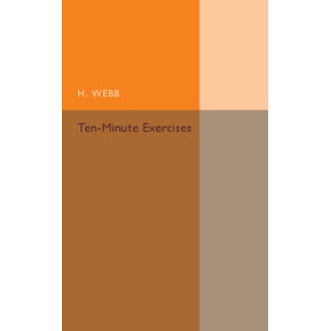 Ten-Minute Exercises-WEBB-Cambridge University Press-9781316601822