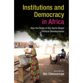 Institutions and Democracy in Africa,Cheeseman,Cambridge University Press,9781107148246,