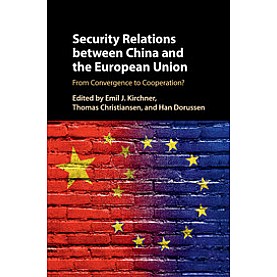 Security Relations between China and the European Union,Kirchner,Cambridge University Press,9781316602911, Security Relations between China and the European Union,Kirchner,Cambridge University Press,9781316602911,