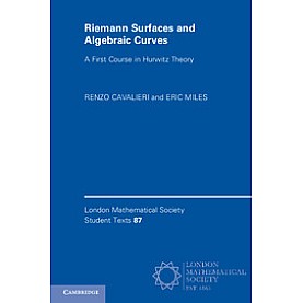 Riemann Surfaces and Algebraic Curves-Renzo Cavalieri-Cambridge University Press-9781316603529 (PB) Riemann Surfaces and Algebraic Curves-Renzo Cavalieri-Cambridge University Press-9781316603529 (PB)