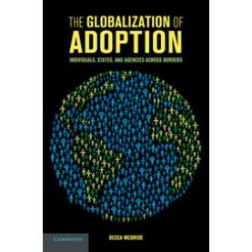 The Globalization of Adoption,MCBRIDE,Cambridge University Press,9781316604182,