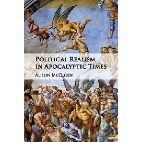 Political Realism in Apocalyptic Times,McQueen,Cambridge University Press,9781107152397,
