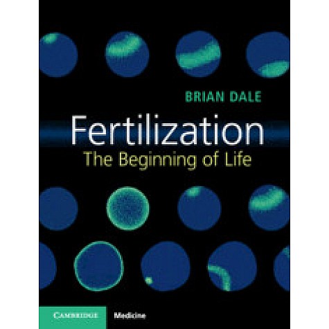 Fertilization,Brian Dale,Cambridge University Press,9781316607893,