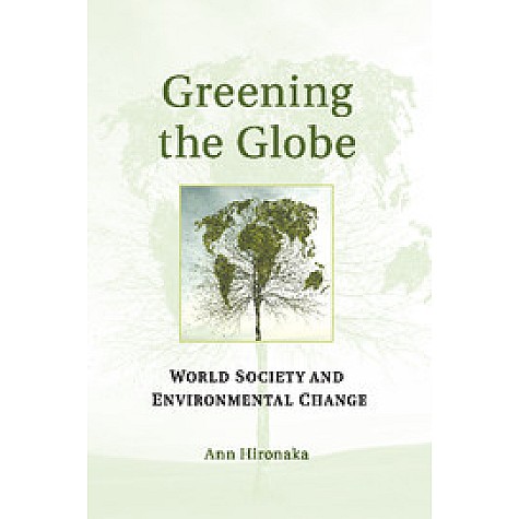 Greening the Globe,Hironaka,Cambridge University Press,9781316608425,