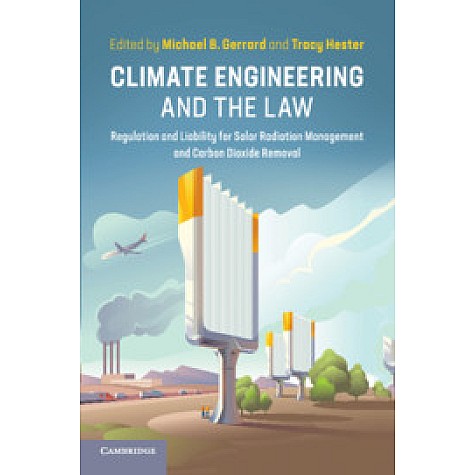 Climate Engineering and the Law,Edited by Michael B. Gerrard , Tracy Hester,Cambridge University Press,9781316610169,