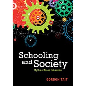 Schooling and Society,Gordon Tait,Cambridge University Press,9781107158009,