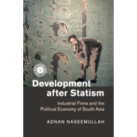 Development after Statism,Adnan Naseemullah,Cambridge University Press,9781316611258, Development after Statism,Adnan Naseemullah,Cambridge University Press,9781316611258,