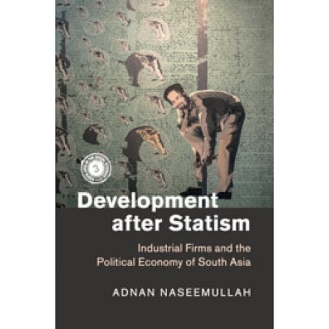 Development after Statism,Adnan Naseemullah,Cambridge University Press,9781316611258, Development after Statism,Adnan Naseemullah,Cambridge University Press,9781316611258,