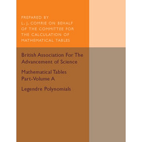 Mathematical Tables Part-Volume A: Legendre Polynomials,CUP,Cambridge University Press,9781316611944,