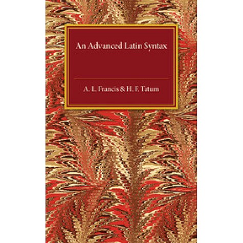 An Advanced Latin Syntax,FRANCIS,Cambridge University Press,9781316611968, An Advanced Latin Syntax,FRANCIS,Cambridge University Press,9781316611968,