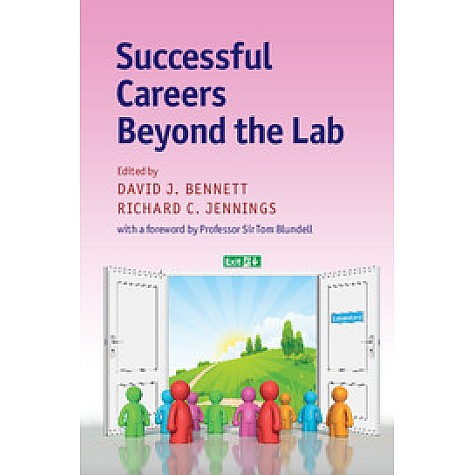 Successful Careers beyond the Lab,Edited by David J. Bennett , Richard C. Jennings,Cambridge University Press,9781316613795, Successful Careers beyond the Lab,Edited by David J. Bennett , Richard C. Jennings,Cambridge University Press,9781316613795,
