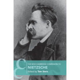 The New Cambridge Companion to Nietzsche,Edited by Tom Stern,Cambridge University Press,9781316613863,