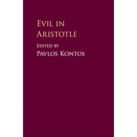 Evil in Aristotle,Kontos,Cambridge University Press,9781107161979, Evil in Aristotle,Kontos,Cambridge University Press,9781107161979,