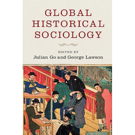 Global Historical Sociology,Go,Cambridge University Press,9781316617694,