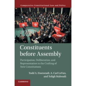 Constituents Before Assembly,Todd A. Eisenstadt , A. Carl LeVan , Tofigh Maboudi,Cambridge University Press,9781316619551, Constituents Before Assembly,Todd A. Eisenstadt , A. Carl LeVan , Tofigh Maboudi,Cambridge University Press,9781316619551,