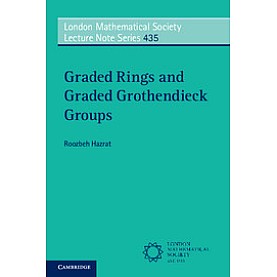 Graded Rings and Graded Grothendieck Groups,Hazrat,Cambridge University Press,9781316619582,