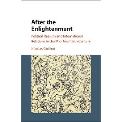 After the Enlightenment,Guilhot,Cambridge University Press,9781316621110,