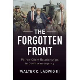 The Forgotten Front,Walter C. Ladwig III,Cambridge University Press,9781316621806,