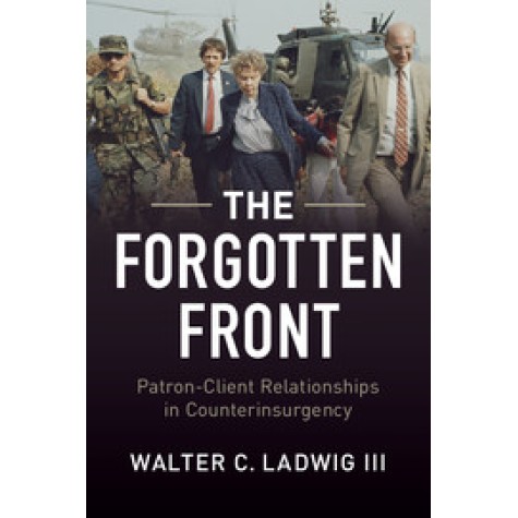 The Forgotten Front,Walter C. Ladwig III,Cambridge University Press,9781316621806, The Forgotten Front,Walter C. Ladwig III,Cambridge University Press,9781316621806,