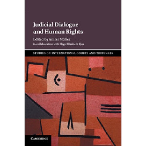 Judicial Dialogue and Human Rights,Müller,Cambridge University Press,9781107173583, Judicial Dialogue and Human Rights,Müller,Cambridge University Press,9781107173583,