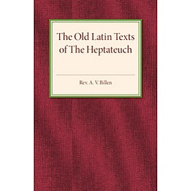The Old Latin Texts of the Heptateuch,Billen,Cambridge University Press,9781316625934, The Old Latin Texts of the Heptateuch,Billen,Cambridge University Press,9781316625934,