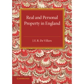 The History of the Legislation Concerning Real and Personal Property in England,de Villiers,Cambridge University Press,9781316626191,