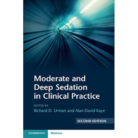 Moderate and Deep Sedation in Clinical Practice,Urman,Cambridge University Press,9781316626641,