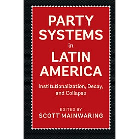 Party Systems in Latin America,Mainwaring,Cambridge University Press,9781107175525, Party Systems in Latin America,Mainwaring,Cambridge University Press,9781107175525,