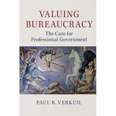 Valuing Bureaucracy,VERKUIL,Cambridge University Press,9781316629666,