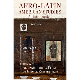 Afro-Latin American Studies,DE LA FUENTE,Cambridge University Press,9781107177628,