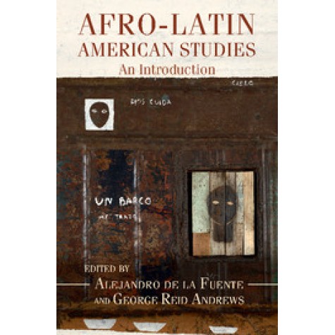 Afro-Latin American Studies,DE LA FUENTE,Cambridge University Press,9781107177628,