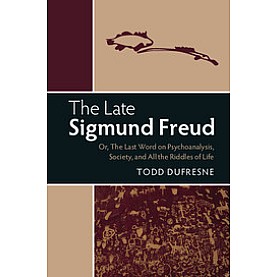 The Late Sigmund Freud,Dufresne,Cambridge University Press,9781316631027,