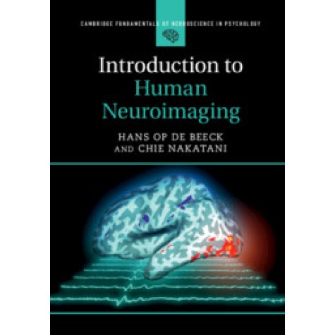 Introduction to Human Neuroimaging,Hans Op de Beeck , Chie Nakatani,Cambridge University Press,9781316632185, Introduction to Human Neuroimaging,Hans Op de Beeck , Chie Nakatani,Cambridge University Press,9781316632185,