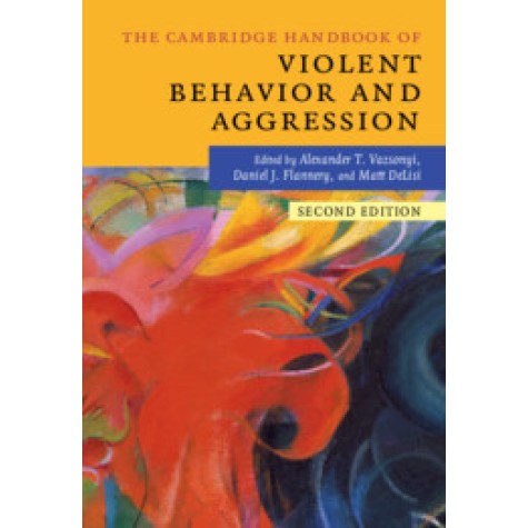 The Cambridge Handbook of Violent Behavior and Aggression-Vazsonyi-Cambridge University Press-9781316632215