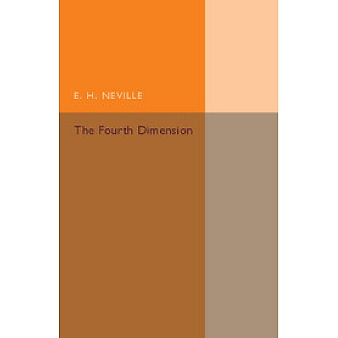 The Fourth Dimension,Neville,Cambridge University Press,9781316633328, The Fourth Dimension,Neville,Cambridge University Press,9781316633328,