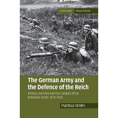 The German Army and the Defence of the Reich,Matthias Strohn,Cambridge University Press,9781316633694, The German Army and the Defence of the Reich,Matthias Strohn,Cambridge University Press,9781316633694,