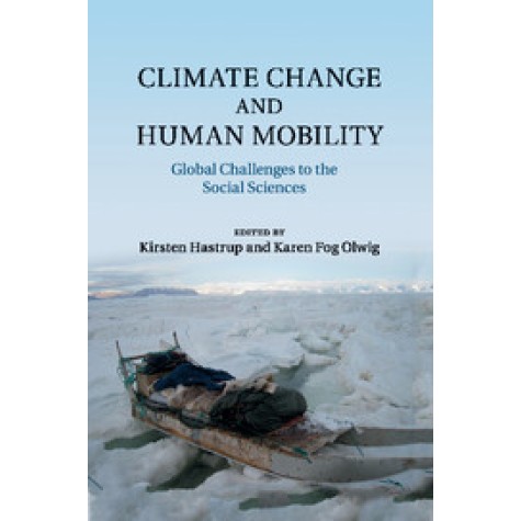 Climate Change and Human Mobility,Hastrup,Cambridge University Press,9781316635254, Climate Change and Human Mobility,Hastrup,Cambridge University Press,9781316635254,