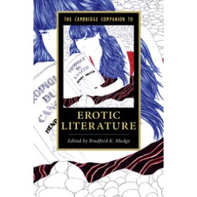 The Cambridge Companion to Erotic Literature,Mudge,Cambridge University Press,9781316635339,