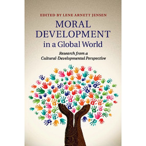 Moral Development in a Global World,Lene Arnett Jensen,Cambridge University Press,9781316635674, Moral Development in a Global World,Lene Arnett Jensen,Cambridge University Press,9781316635674,