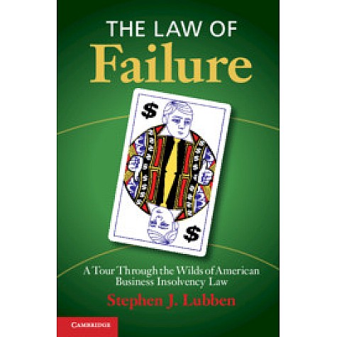 The Law of Failure,Stephen J. Lubben,Cambridge University Press,9781316640418,