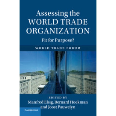 Assessing the World Trade Organization,Elsig,Cambridge University Press,9781107193222, Assessing the World Trade Organization,Elsig,Cambridge University Press,9781107193222,
