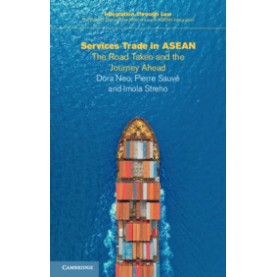 Services Trade in ASEAN,Dora Neo , Pierre Sauv?? , Imola Streho,Cambridge University Press,9781316645413,
