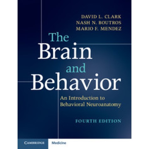 The Brain and Behavior,Clark,Cambridge University Press,9781316646939,