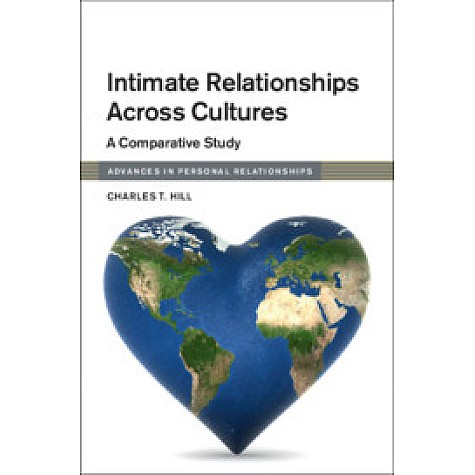 Intimate Relationships across Cultures,Charles T. Hill,Cambridge University Press,9781316647400, Intimate Relationships across Cultures,Charles T. Hill,Cambridge University Press,9781316647400,